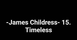 -James Childress- 15. Timeless