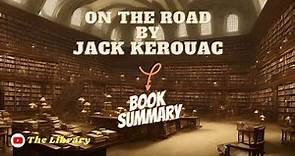 On the Road by Jack Kerouac Book Summary 📚
