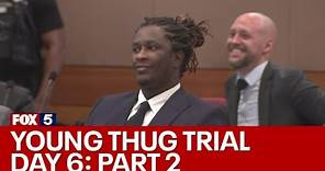 Young Thug, YSL Trial Day 6: Part 2 | FOX 5 News