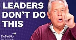 90% Of Leaders FAIL To Do THIS! | John Maxwell