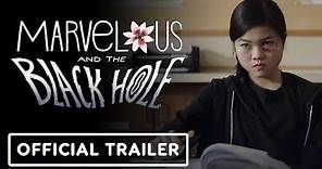 Marvelous and The Black Hole - Official Trailer (2022) Miya Cech, Rhea Perlman