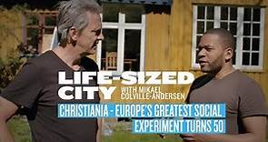 The Freetown of Christiania - Europe's Greatest Social Experiment - turns 50