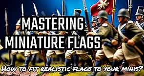 Applying Realistic Flags to historical wargaming Miniatures: A how to Guide