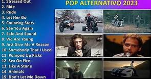 POP ALTERNATIVO 2023 ~ Grandes Exitos