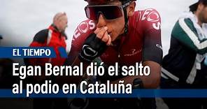 Egan Bernal dió el salto hasta el podio en la Vuelta a Cataluña | El Tiempo