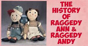 The History of Raggedy Ann & Raggedy Andy