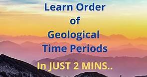 Learn Order of geological time periods in JUST 2 Mins