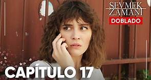 Tiempo Para Amar | Sevmek Zamani - Capítulo 17 | Doblado