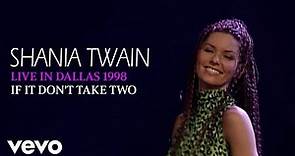Shania Twain - If It Don't Take Two (Live In Dallas / 1998) (Official Music Video)