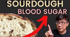Does Sourdough Bread cause Blood Sugar Spikes for People with Diabetes? Dr Chan explains