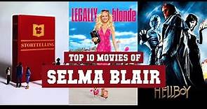Selma Blair Top 10 Movies | Best 10 Movie of Selma Blair