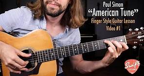 Paul Simon "American Tune" Guitar Lesson with Tabs - Part 1