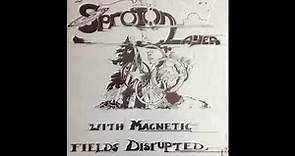 Sproton Layer - With Magnetic Fields Disrupted [Full Album]