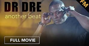 Dr. Dre: Another Beat (FULL MOVIE)