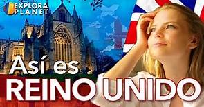 Reino Unido | Así es El Reino Unido | La Tierra de la Corona Británica