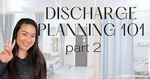 Discharge Planning 101 (Part 2): How to Safely Discharge a Patient from the Hospital