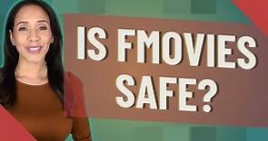 Is FMovies safe?