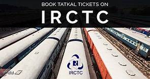 How to book a Tatkal ticket in IRCTC? | Candid.Technology