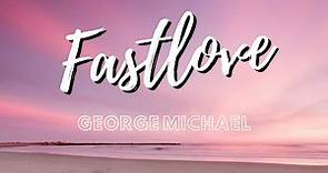 George Michael - Fastlove ( Lyrics )