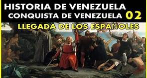 HISTORIA DE VENEZUELA (PARTE 2) - CONQUISTA DE VENEZUELA - LLEGADA DE LOS ESPAÑOLES. 👀