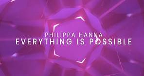 Everything Is Possible (Lyric Video) - Philippa Hanna