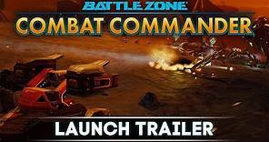 Battlezone: Combat Commander - Launch Trailer!