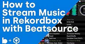 Streaming With Rekordbox: How to Stream Music in Rekordbox With Beatsource | Beatsource Basics