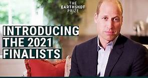 Prince William Announces The Earthshot Prize 2021 Finalists #EarthshotPrize