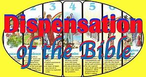 Dispensation of the Bible (Teach# 38)