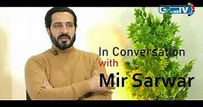 #Anchor | In Conversation with Mir Sarwar