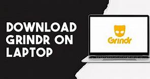 How To Download Grindr On Laptop