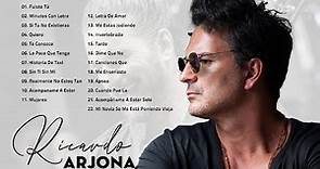 Ricardo Arjona Éxitos Sus Mejores Romanticás💦Las 25 Mejores Canciones ...