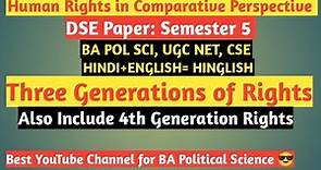 Three Generations of Rights||Three Generations of Human Rights||Three Generation of Rights||DSE