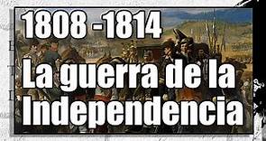 La guerra de independencia española. 1808-1814. Resumen en 16 minutos