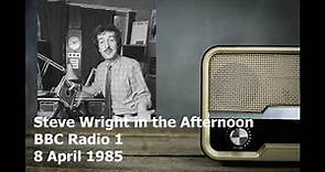 Steve Wright in the Afternoon 8 April 1985