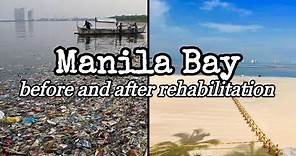 MANILA BAY BEFORE AND AFTER REHABILITATION.