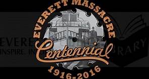 Everett Massacre Centennial Introduction