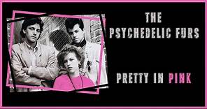 The Psychedelic Furs/Pretty In Pink/Lyrics