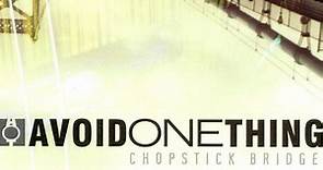 Avoid One Thing - Chopstick Bridge