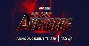 AVENGERS 5: THE DARK AVENGERS (2023) Teaser Trailer | Marvel Studios & Disney+