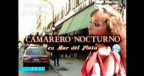 Película Camarero nocturno en Mar del Plata con Tristán y Susana Traverso (1986)