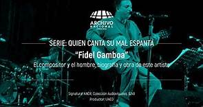Fidel Gamboa - el compositor y el hombre, biografía y obra de este artista