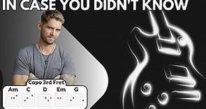 Brett Young - In Case You Didn't Know - Lyrics and Chords