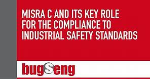 MISRA C and Its Key Role for the Compliance to Industrial Safety Standards