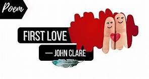 First Love by John Clare | summary and explained in English | British Literature | Analysis | #poem