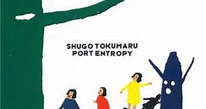 Shugo Tokumaru - Port Entropy