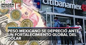 ¿Qué está pasando con el tipo de cambio en México?