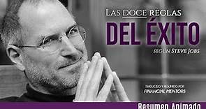 Las 12 Reglas para Lograr Éxito en la Vida y en los Negocios - Según Steve Jobs