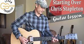 Starting Over - Chris Stapleton - Guitar Lesson | Tutorial