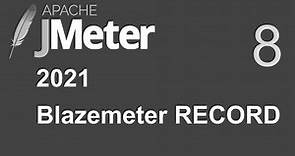 8 | JMeter | Blazemeter Recorder |